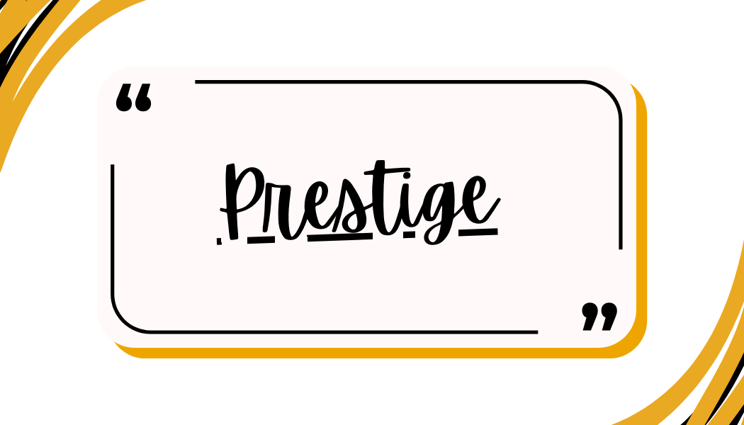 Prestige